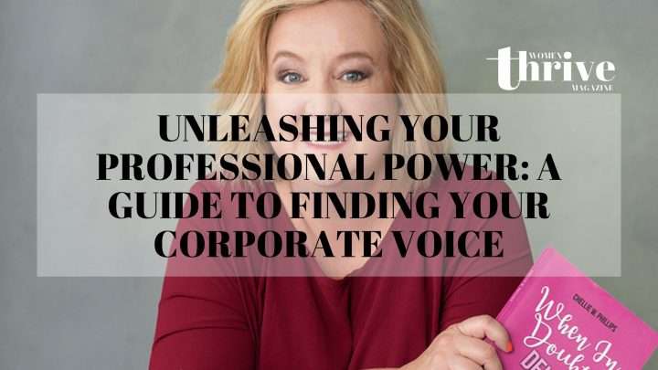 Unleashing Your Professional Power: A Guide to Finding Your Corporate Voice Unleashing Your Professional Power: A Guide to Finding Your Corporate Voice